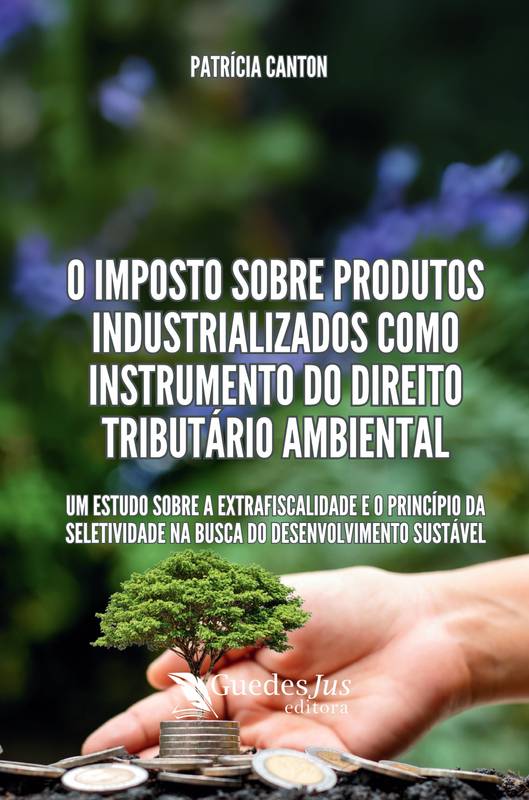 O Imposto Sobre Produtos Industrializados como Instrumento do Direito Tributário Ambiental: