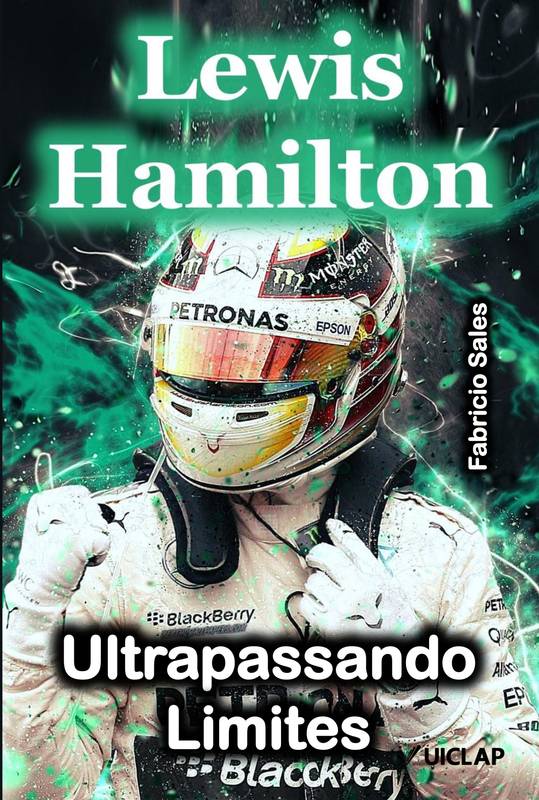 Lewis Hamilton Ultrapassando Limites