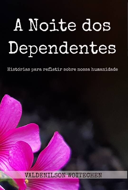 A NOITE DOS DEPENDENTES