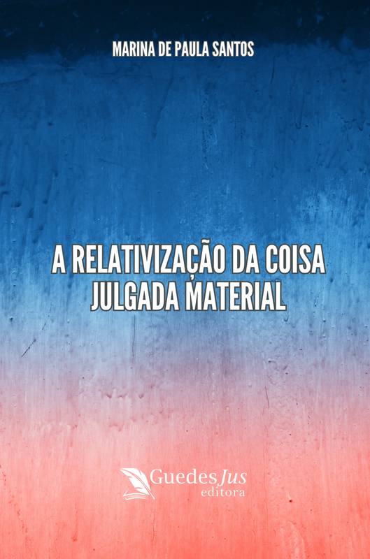 A Relativização da Coisa Julgada Materia