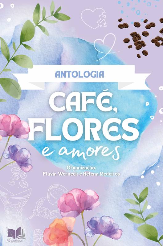 Antologia: Café, flores e amores