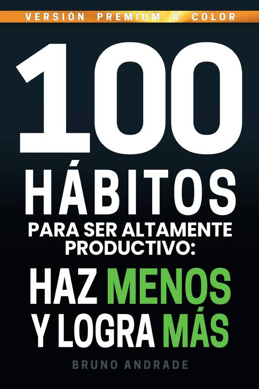 100 hábitos para ser altamente productivo