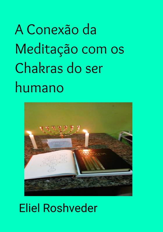 A Conexão da Meditação com os Chakras do ser humano