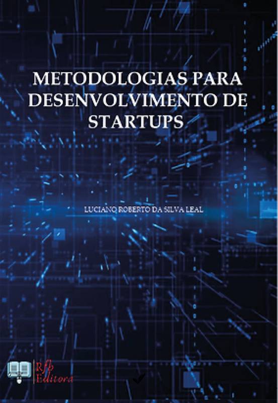 METODOLOGIAS PARA DESENVOLVIMENTO DE STARTUPS