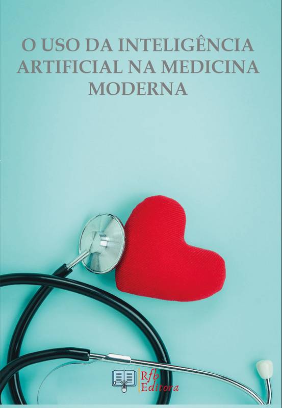 O USO DA INTELIGÊNCIA ARTIFICIAL NA MEDICINA MODERNA