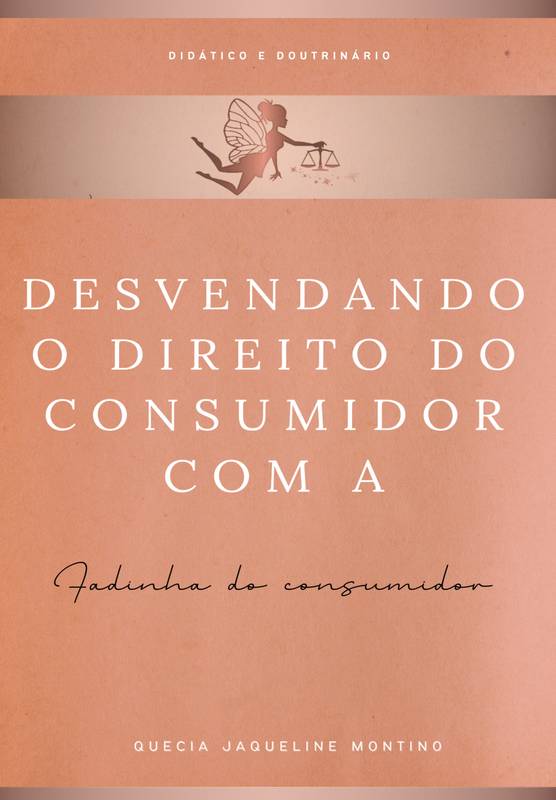 DESVENDANDO O DIREITO DO CONSUMIDOR COM A FADINHA DO CONSUMIDOR