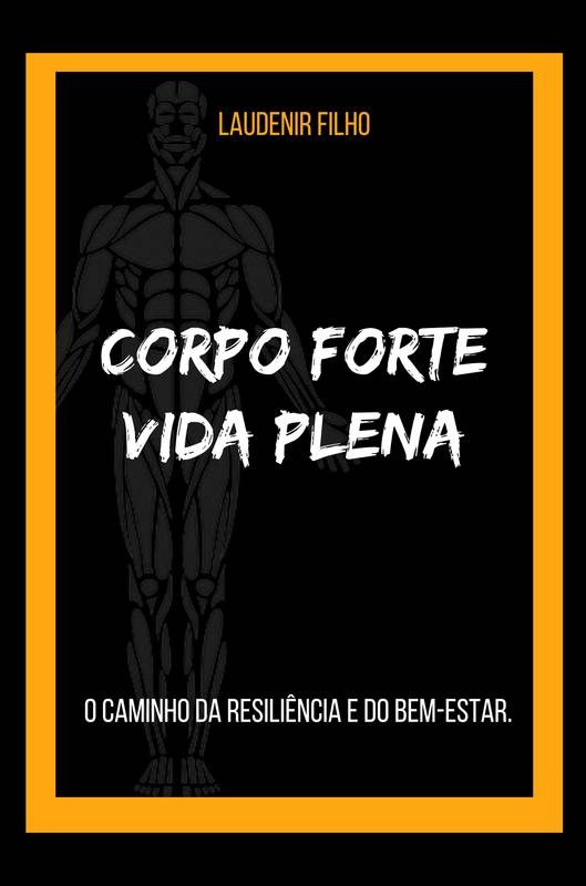 Corpo forte, Vida plena