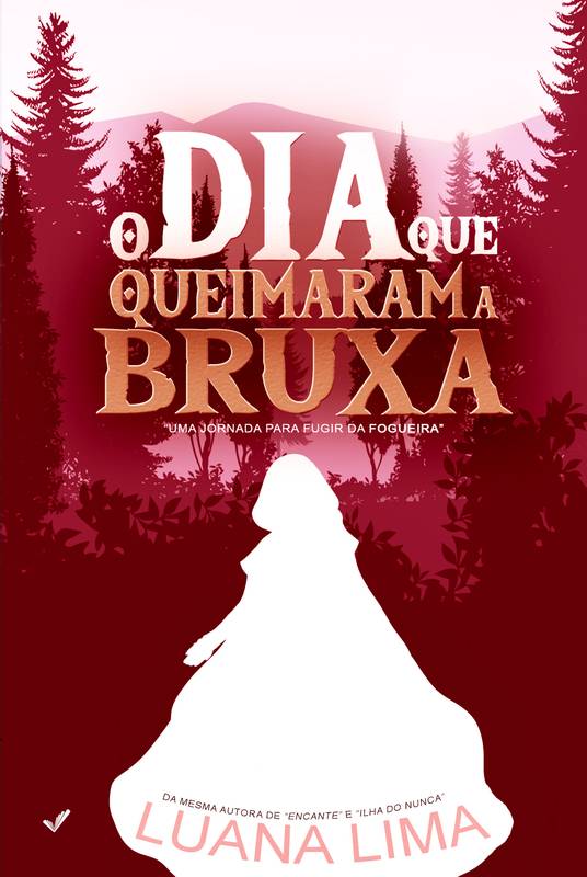 O Dia que Queimaram a Bruxa