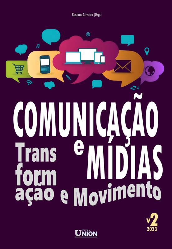 Comunicação e Mídias: Transformação e Movimento - Volume 2