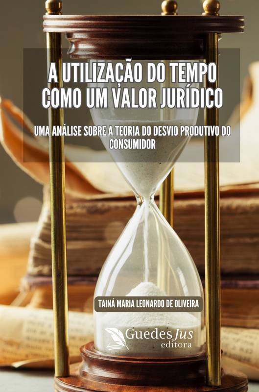 A Utilização do Tempo como um Valor Jurídico: