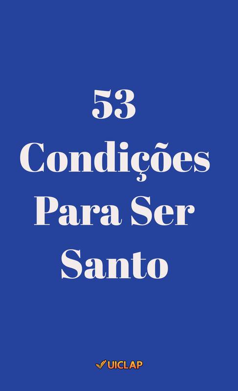 53 Condições Para Ser Santo