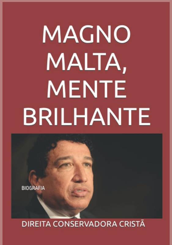 MAGNO MALTA, MENTE BRILHANTE