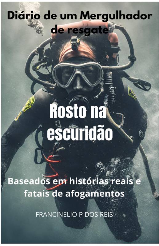 Diário de um mergulhador de resgate: rosto na escuridão