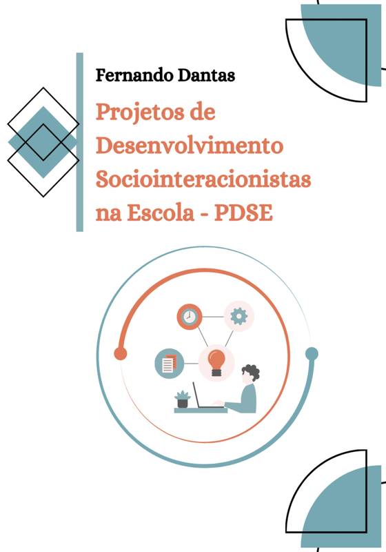 Projetos de Desenvolvimento Sociointeracionistas na Escola