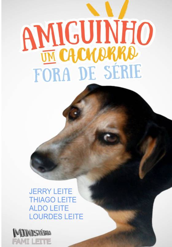 Amiguinho, um cachorro fora de série