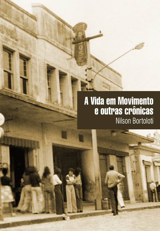 A Vida em Movimento e Outras Crônicas