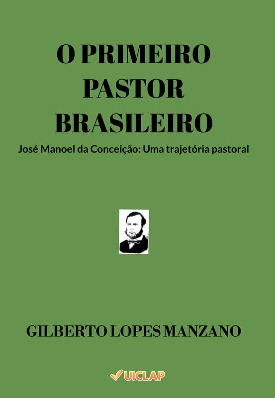 O PRIMEIRO PASTOR BRASILEIRO