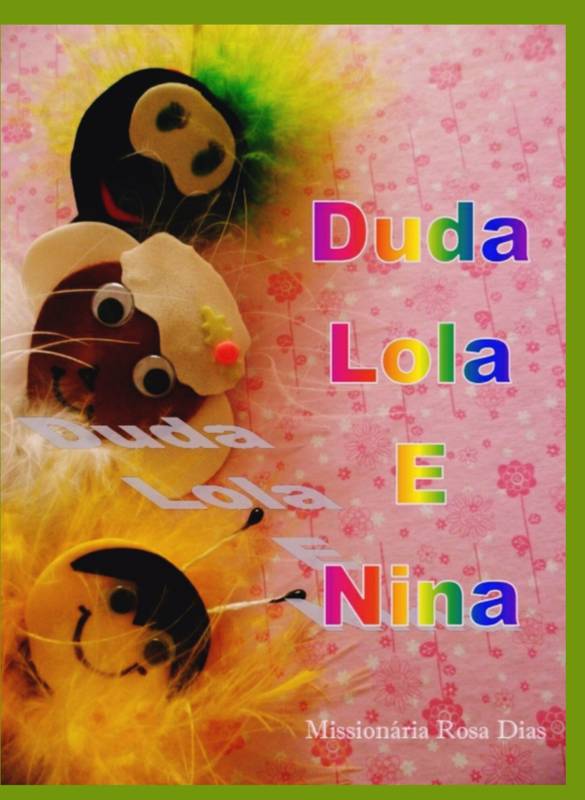 Duda, Lola e Nina