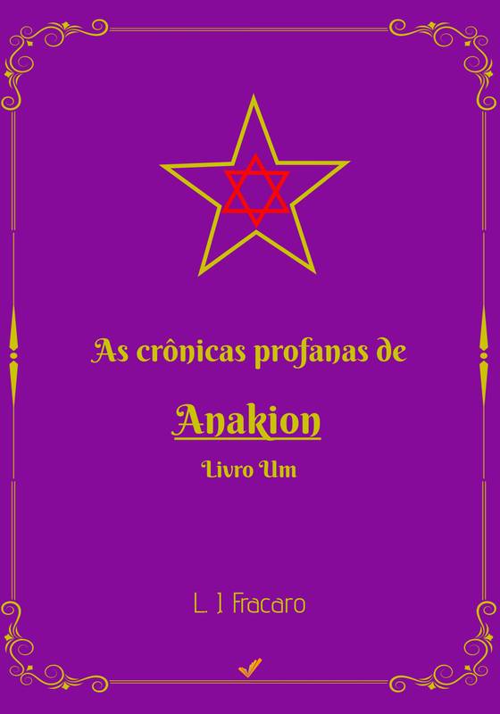 As crônicas profanas de Anakion