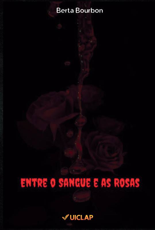 Entre o Sangue e as Rosas