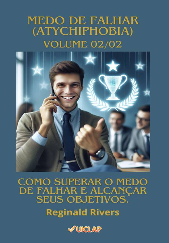 Medo de Falhar (Atychiphobia) - Volume 02/02