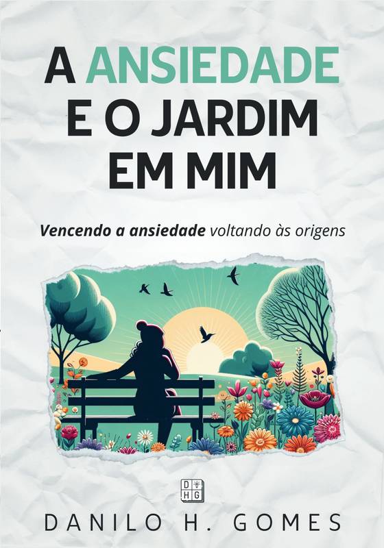 A Ansiedade e o Jardim em Mim