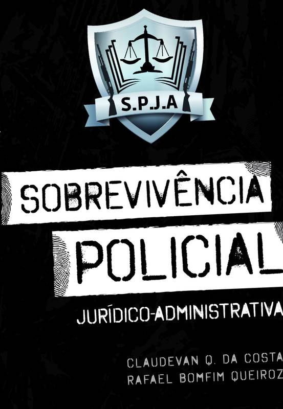 Sobrevivência Policial Jurídico Administrativa