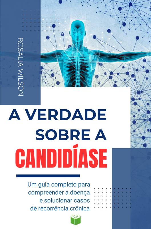 A Verdade Sobre a Candidíase