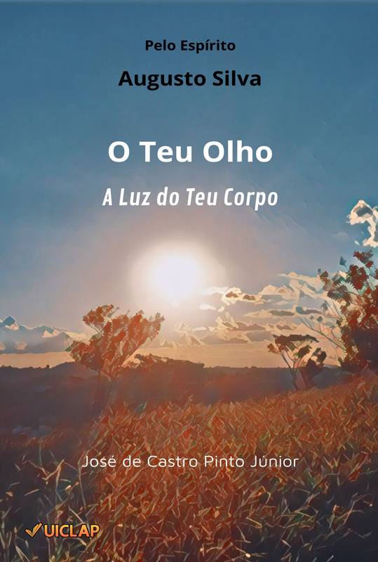 O Teu Olho, A Luz Do Teu Corpo