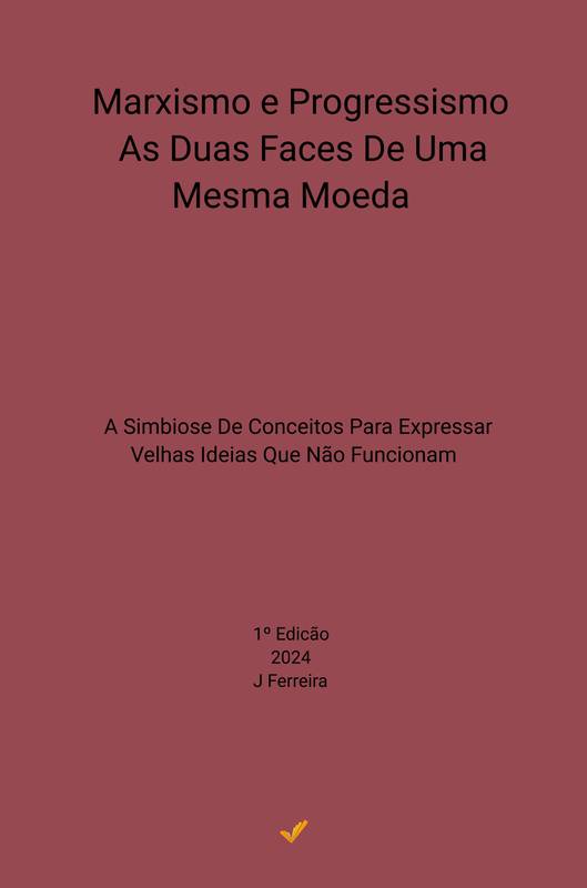 Marxismo e Progressismo As Duas Faces De Uma Mesma Moeda