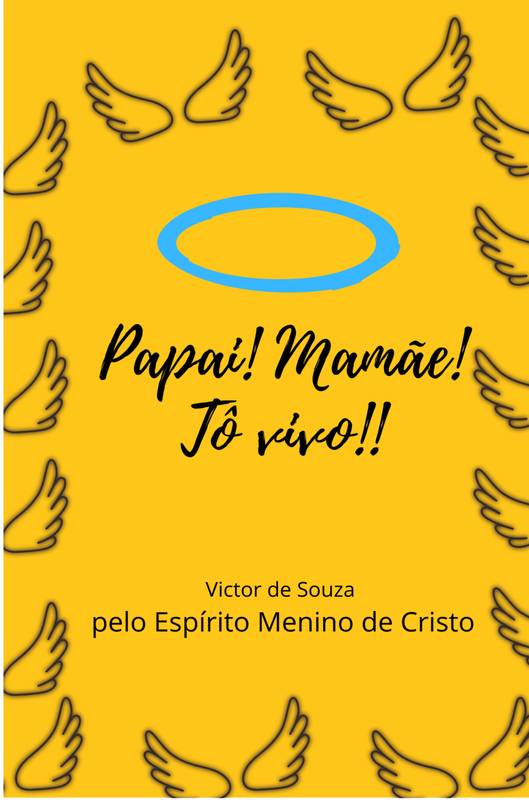 Papai! Mamãe! Tô vivo!