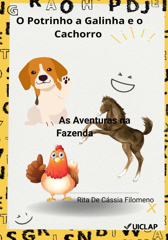 O Potrinho a Galinha e o Cachorro