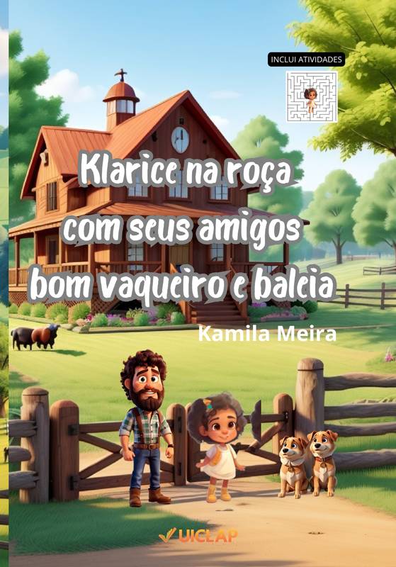 Klarice na roça com seus amigos  bom vaqueiro e baleia