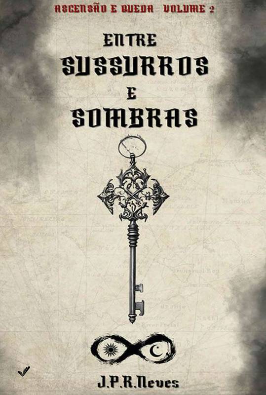 Ascensão e Queda: Entre Sussurros e Sombras - Volume 2