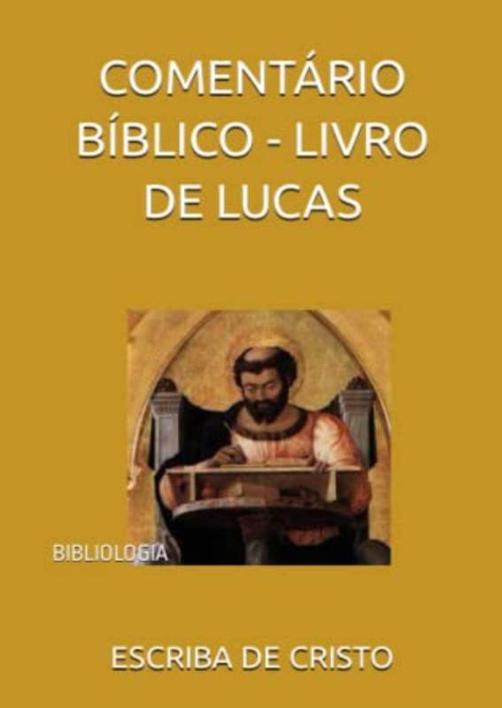 COMENTÁRIO BÍBLICO - LIVRO DE LUCAS