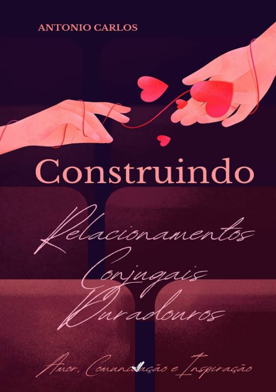 Construindo Relacionamentos Conjugais Duradouros