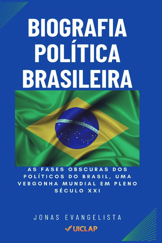 BIOGRAFIA POLÍTICA  BRASILEIRA