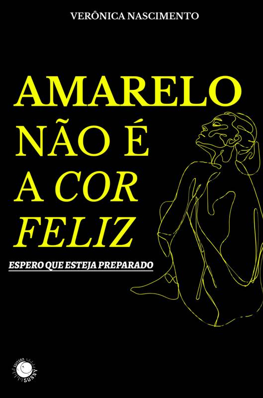 Amarelo Não é Cor Feliz