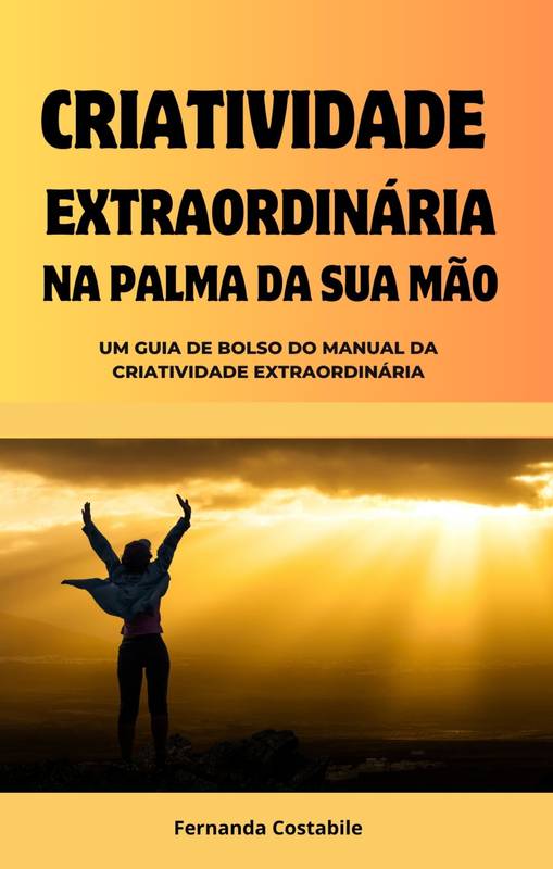 CRIATIVIDADE EXTRAORDINÁRIA NA PALMA DA SUA MÃO