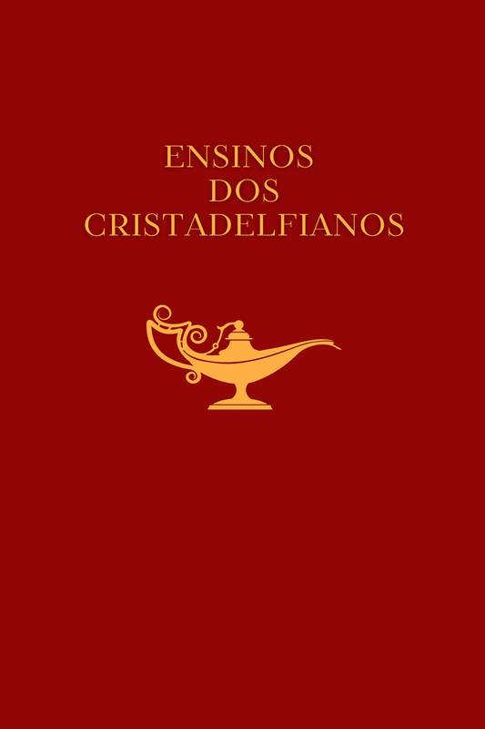 ENSINOS DOS CRISTADELFIANOS