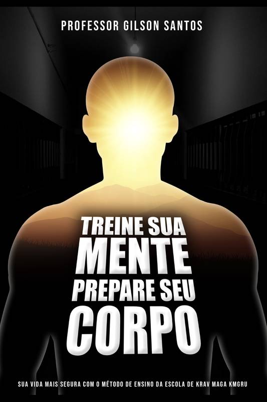 Treine sua Mente Prepare seu Corpo