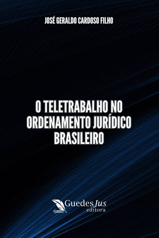 O Teletrabalho no Ordenamento Jurídico Brasileiro