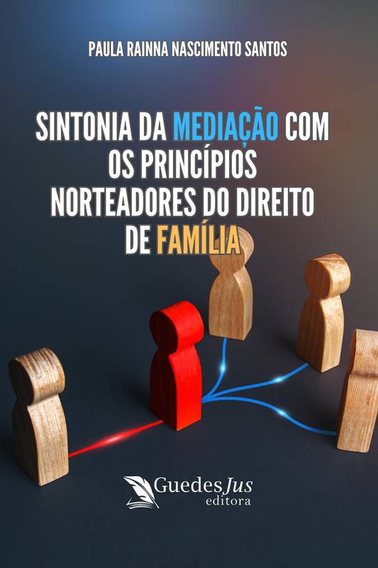 Sintonia da Mediação com os Princípios Norteadores do Direito de Família