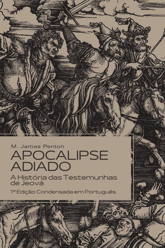 APOCALIPSE ADIADO  - A História das Testemunhas de Jeová