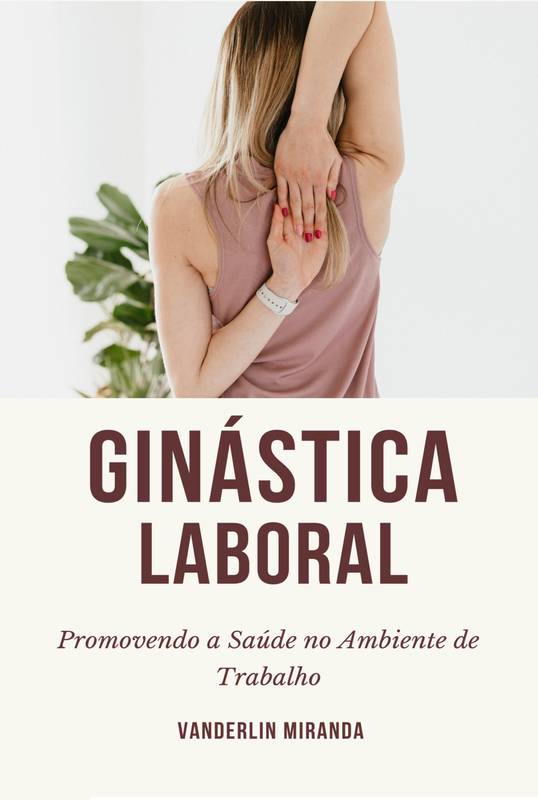 Ginástica Laboral: Promovendo a Saúde no Ambiente de Trabalho