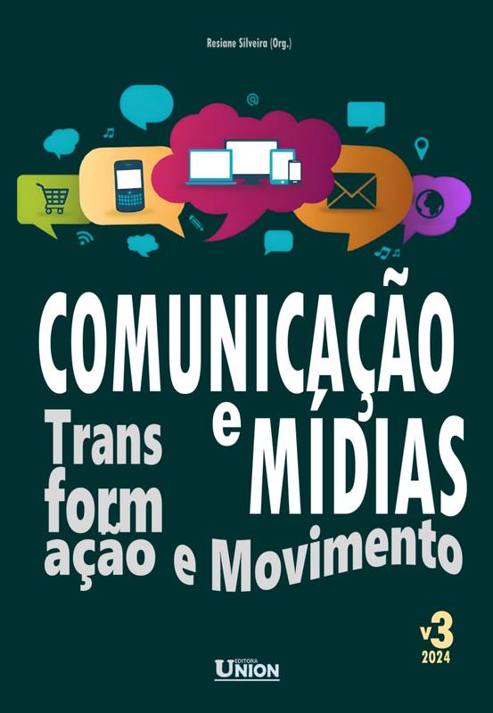 Comunicação e Mídias: Transformação e Movimento - Volume 3