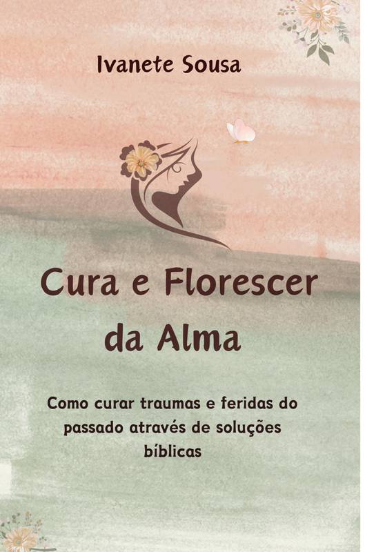 Cura e Florescer da Alma