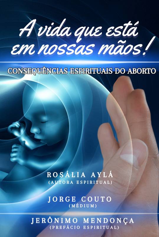 A vida que está em nossas mãos!