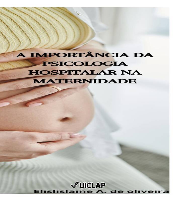 A IMPORTÂNCIA DA PSICOLOGIA HOSPITALAR NA MATERNIDADE