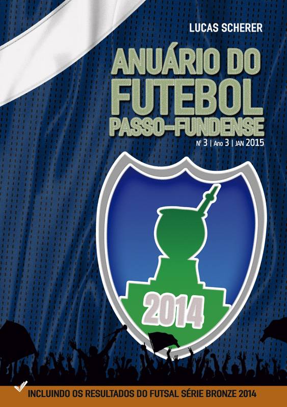 Anuário do Futebol Passo-Fundense: 2014